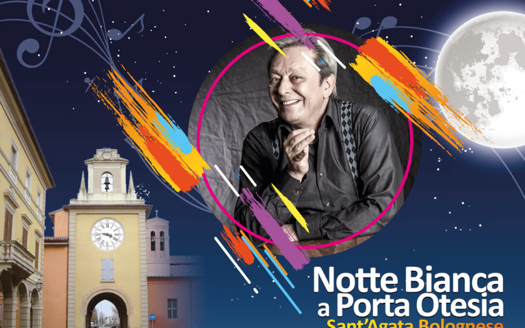 12 settembre Notte Bianca a Porta Otesia